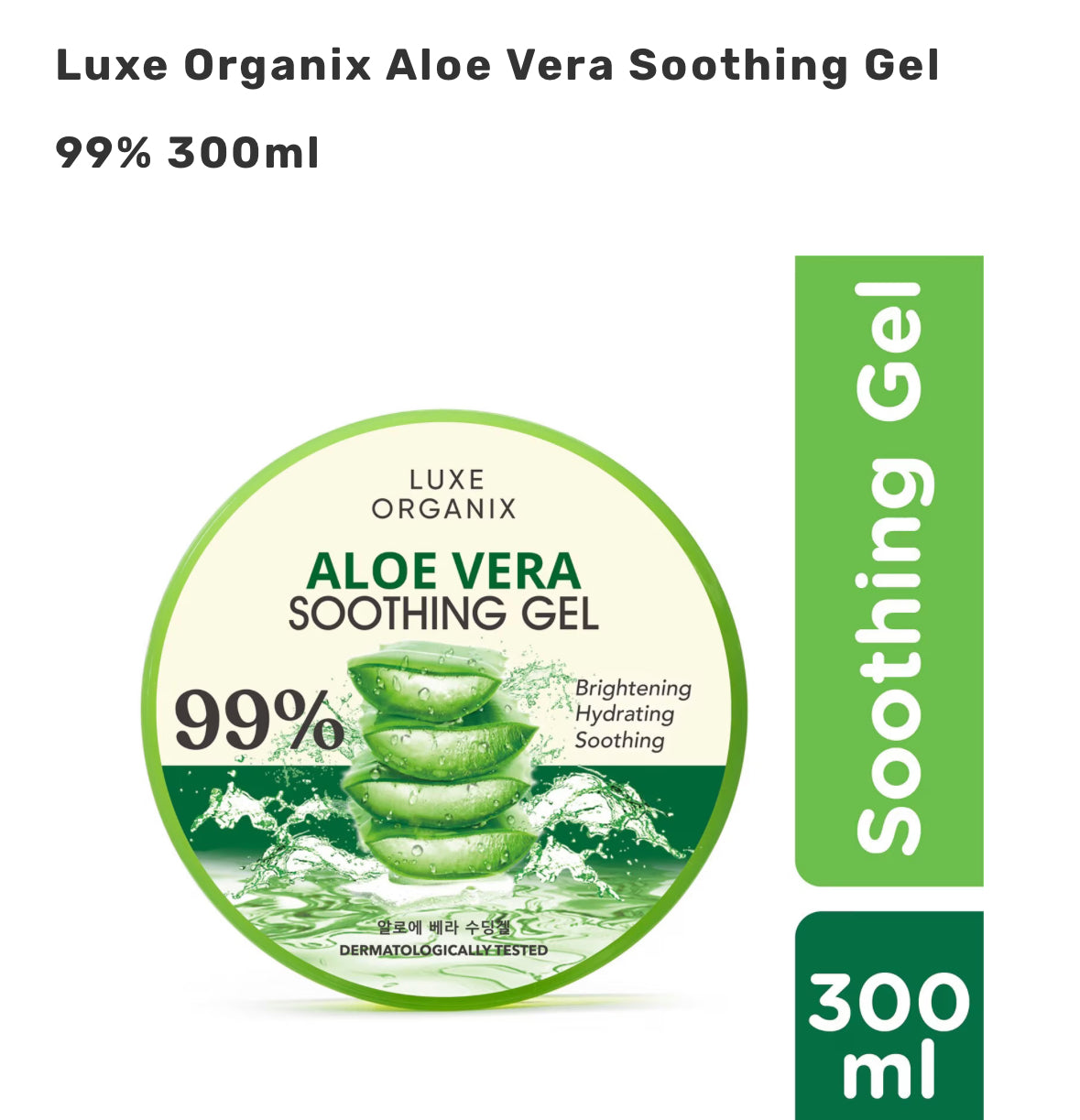 Luxe Organix Aloe Vera Soothing Gel 99% - 300ml
