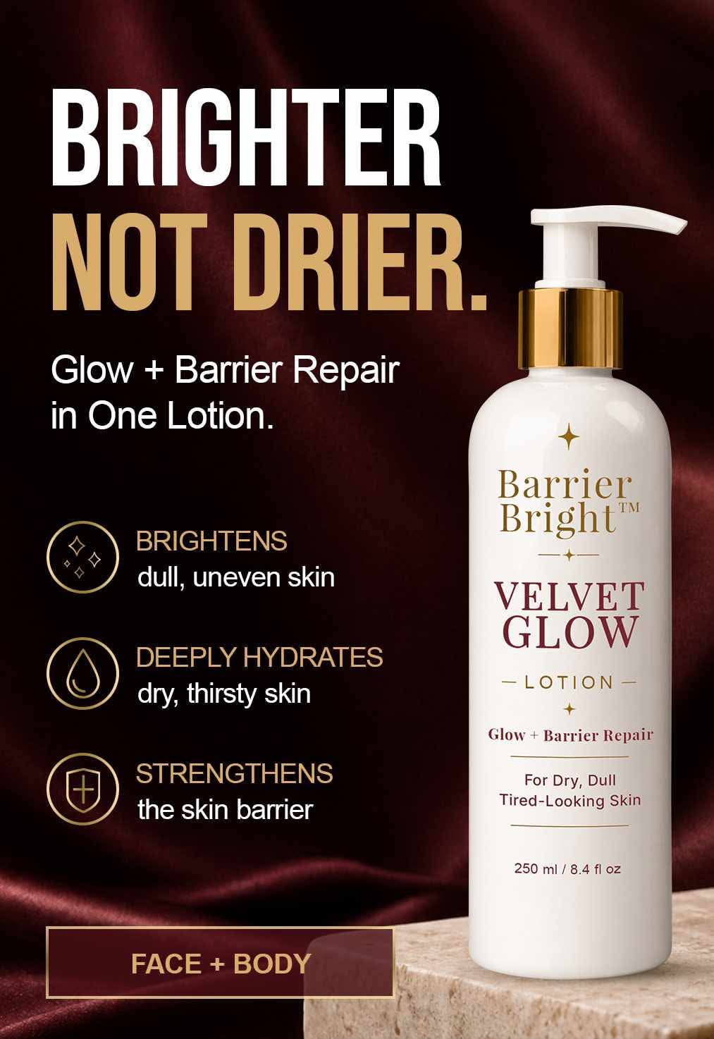 Barrier Bright™ Velvet Glow Face & Body Lotion