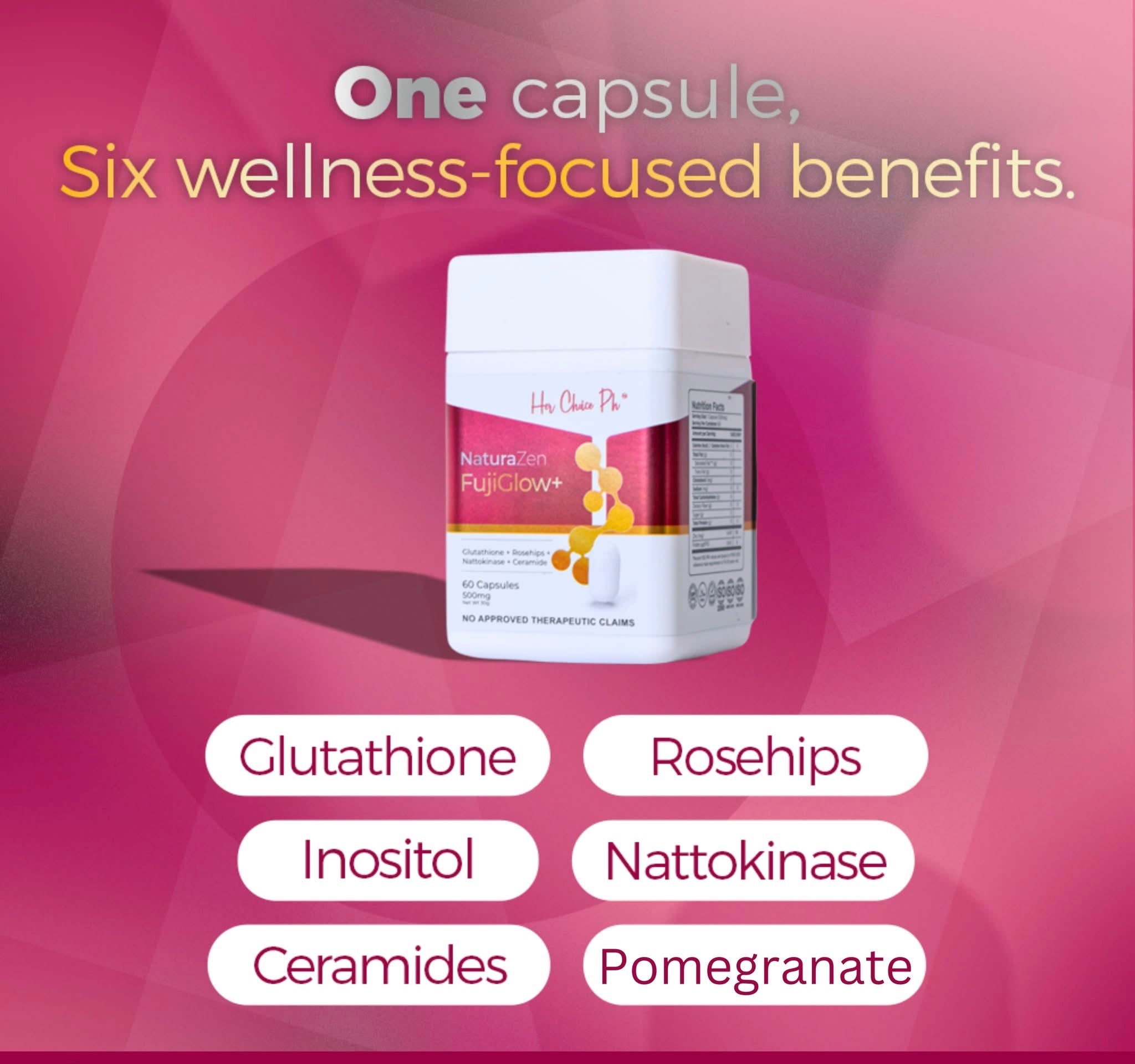 Her Choice PH NaturaZen FujiGlow+ Glutathione with Rosehips, Nattokinase, Ceramide & Inositol – 60 Capsules (500mg)