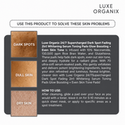 LUXE ORGANIX 24/7 Supercharged Dark Spot Fading Serum Toning Pads 70 Pads with rice bran water hydration support