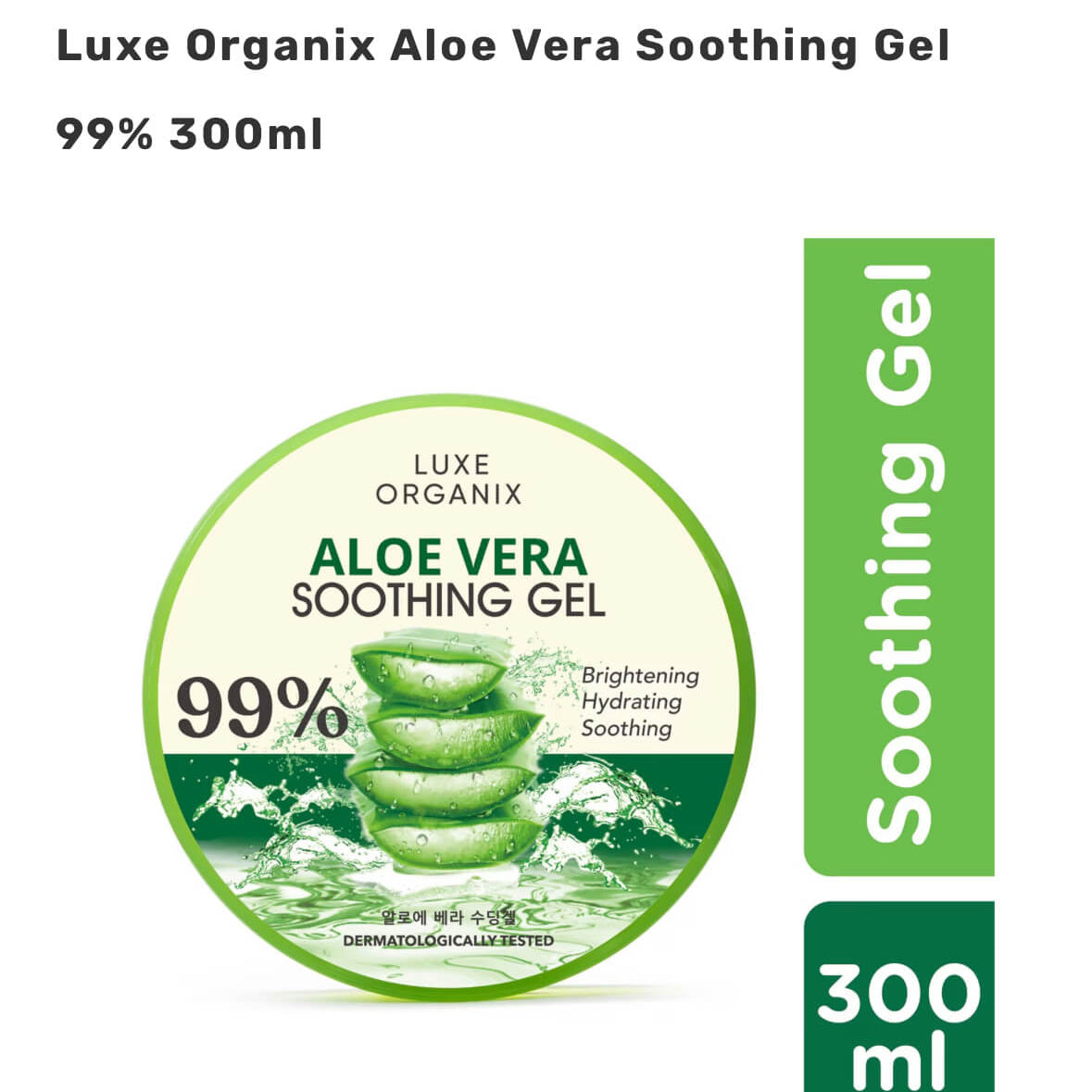 Luxe Organix Aloe Vera Soothing Gel 99% 300ml moisturizing gel for face and body